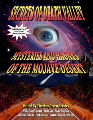 Secrets Of Death Valley: Mysteries And Haunts Of The Mojave Desert by Paul Dale Roberts, Diane Tessman, Regan Lee