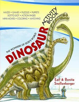 The Wonders of God's World Dinosaur Activity Book by Earl Snellenberger, Bonita Snellenberger