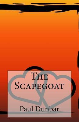The Scapegoat by Paul Laurence Dunbar