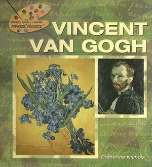 Vincent Van Gogh by Catherine Nichols