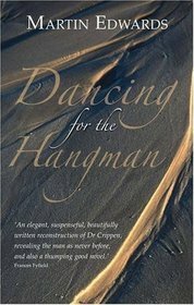 Dancing For The Hangman by Martin Edwards