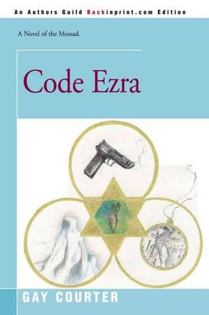 Code Ezra by Gay Courter