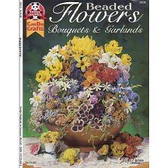 Beaded Flowers, Bouquets, & Garlands (Design Originals) Beginner-Friendly Techniques and Projects for Roses, Lilies, Daisies, Snapdragons, Pansies, Chrysanthemums, Daffodils, Sunflowers, and More by Suzanne McNeill