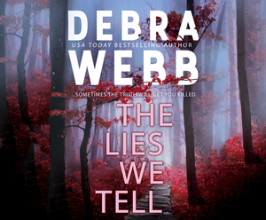 The Lies We Tell by Debra Webb