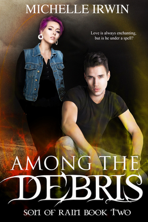 Among the Debris by Michelle Irwin, Fleur Smith
