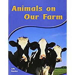 Leveled Reader (Levels 6-7): Animals on Our Farm by Rigby