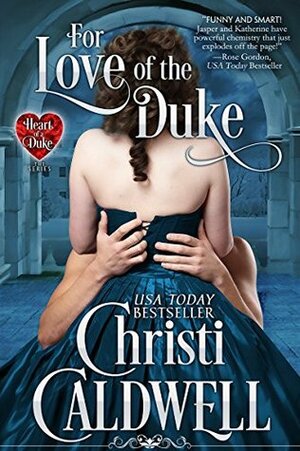 For Love of the Duke by Christi Caldwell