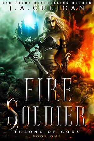 Fire Soldier by J.A. Culican