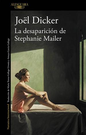 La desaparición de Stephanie Mailer by Joël Dicker