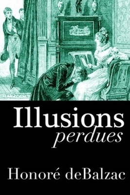 Illusions perdues by Honoré de Balzac