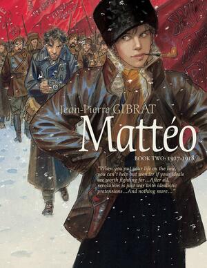 Mattéo, deuxième époque by Jean-Pierre Gibrat