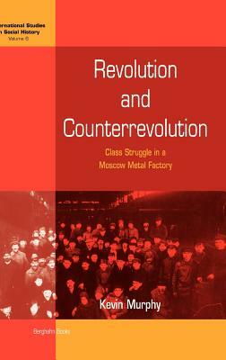 Revolution and Counterrevolution by Kevin Murphy