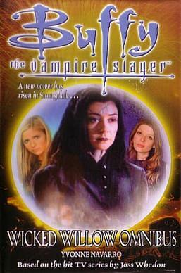 Buffy The Vampire Slayer Wicked Willow Omnibus by Yvonne Navarro