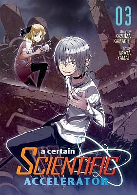 A Certain Scientific Accelerator Vol. 3 by Kazuma Kamachi