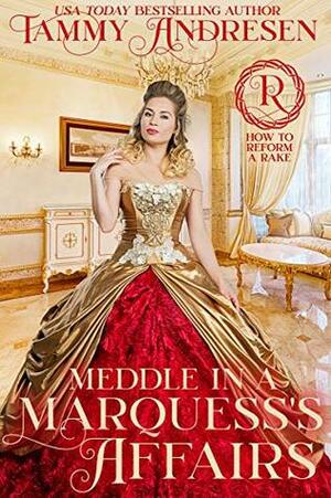 Meddle in a Marquess's Affairs by Tammy Andresen