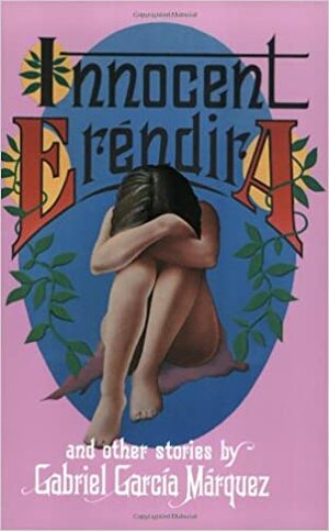 Innocent Erendira and Other Stories by Gabriel García Márquez