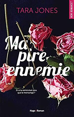 Ma pire ennemie by Tara Jones