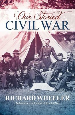 Our Storied Civil War by Richard Wheeler