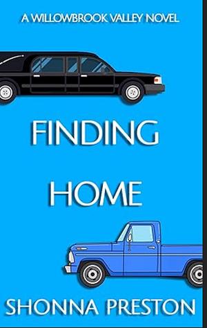 Finding Home: a small town opposites attract romance by Shonna Preston