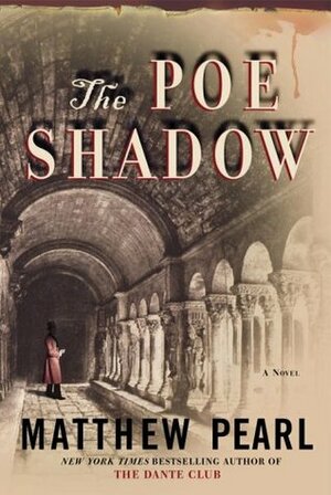 La Sombra de Poe by Matthew Pearl