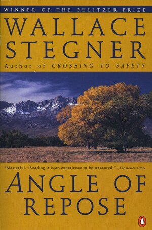 Angle of Repose by Wallace Stegner