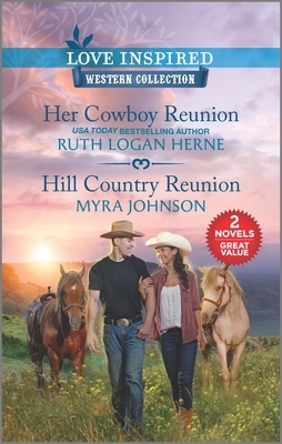 Her Cowboy Reunion & Hill Country Reunion by Ruth Logan Herne, Myra Johnson