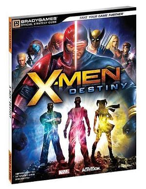 X-Men Destiny Official Strategy Guide by BradyGames (Firm), Ronald Gaffud