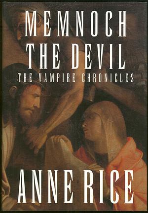 Memnoch the Devil (Vampire Chronicles, Book 5) by Anne Rice