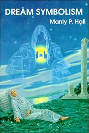 Dream Symbolism by Manly P. Hall