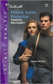 Friend, Lover, Protector by Sharon Mignerey