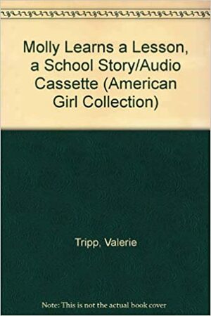 Molly Learns A Lesson, A School Story/Audio Cassette by Valerie Tripp