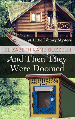 And Then They Were Doomed by Elizabeth Kane Buzzelli