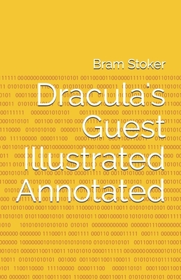 Dracula's Guest Illustrated Annotated by Bram Stoker