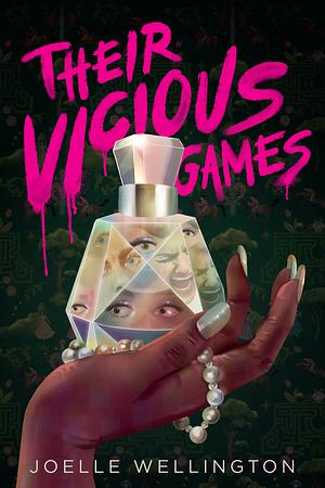Their Vicious Games by Joelle Wellington