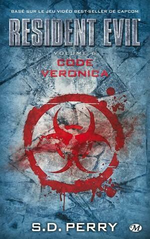 Resident Evil : Code Veronica by S.D. Perry