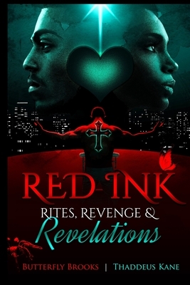 Red Ink The Sequel Rites, Revenge, & Revelations by Butterfly Brooks, Thaddeus Kane