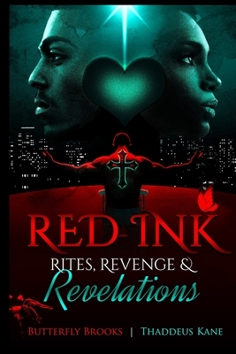 Red Ink The Sequel Rites, Revenge, & Revelations by Thaddeus Kane, Butterfly Brooks