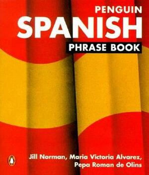 Spanish Phrase Book: New Edition by Jill Norman, Pepa Roman de Olins