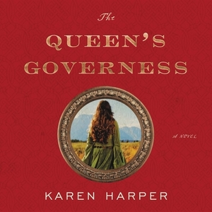 The Queen's Governess by Karen Harper