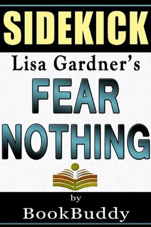 Fear Nothing: (Detective D. D. Warren) by Lisa Gardner -- Sidekick by BookBuddy