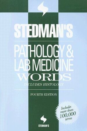 Stedman's Pathology & Laboratory Medicine Words: Includes Histology by Stedman's