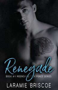 Renegade by Laramie Briscoe