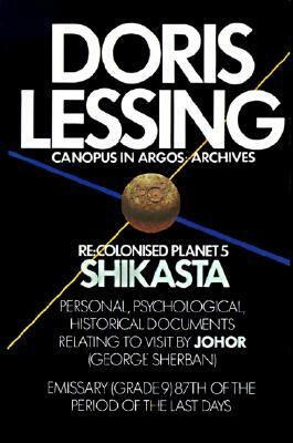 Shikasta: Re: Colonised Planet 5 by Doris Lessing