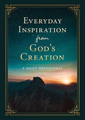 Everyday Inspiration from God's Creation by Compiled by Barbour Staff