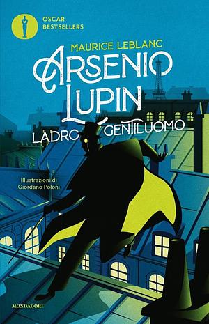 Arsène Lupin, ladro gentiluomo by Maurice Leblanc