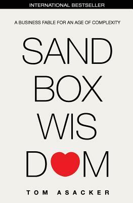Sandbox Wisdom by Tom Asacker