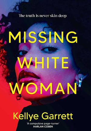 Missing White Woman by Kellye Garrett