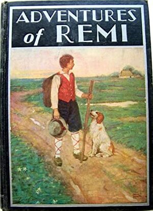 Adventures of Remi by Philip Schuyler Allen