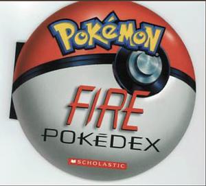 Pokémon: Fire Pokédex by Katherine Noll