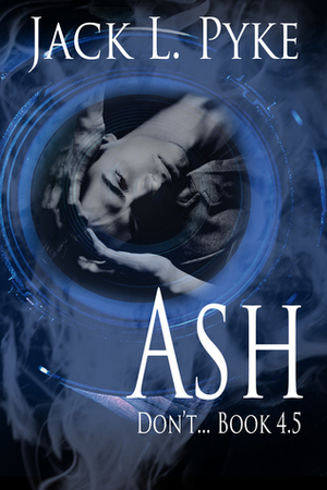 Ash by Jack L. Pyke